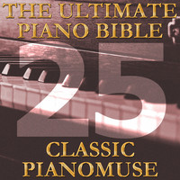 Pianomuse - The Ultimate Piano Bible - Classic 25 of 45