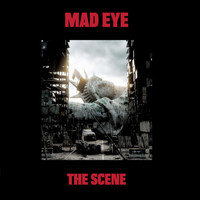 Mad Eye - The Scene