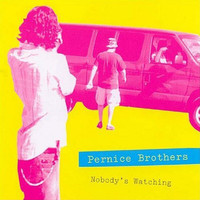 Pernice Brothers - Nobody's Watching (Live)