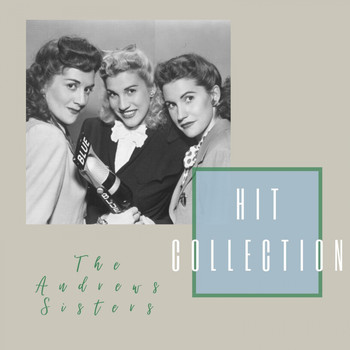The Andrews Sisters - Hit Collection