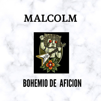 Malcolm - Bohemio de afición