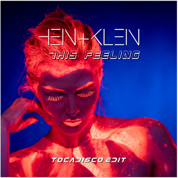HEIN+KLEIN - This Feeling (Tocadisco Edit)