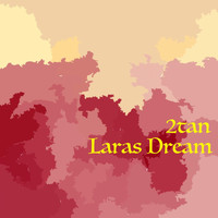 2tan - Laras Dream