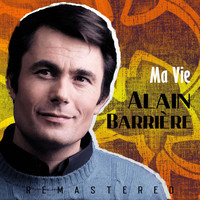 Alain Barrière - Ma vie (Remastered)