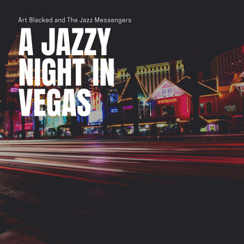 Art Blakey And The Jazz Messengers - A Jazzy Night in Vegas