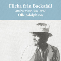 Olle Adolphson - Flicka från Backafall (Andras visor 1961-1967)
