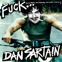 Dan Sartain - Fuck Friday... (Explicit)