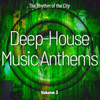 Various Artists - Deep-House Music Anthems, Vol. 3 (The Rhythm of the City)