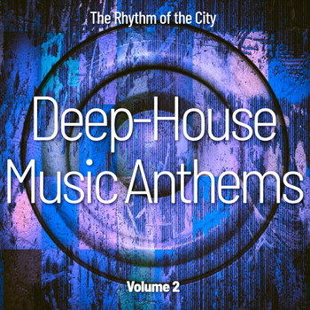 Various Artists - Deep-House Music Anthems, Vol. 2 (The Rhythm of the City)