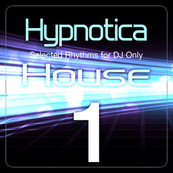 Various Artists - Hypnotica House, Vol. 1 (Selected Rhythms for DJ Only)