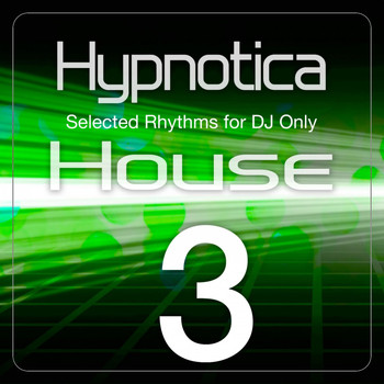 Various Artists - Hypnotica House, Vol. 3 (Selected Rhythms for DJ Only)