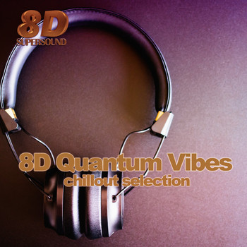 Various Artists - 8D Quantum Vibes (Chillout Selection)