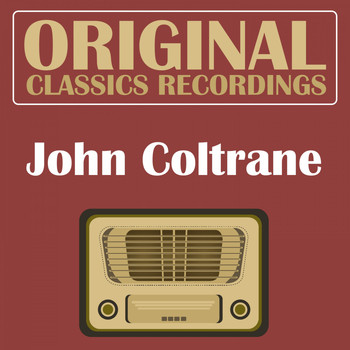 John Coltrane - Original Classics Recording