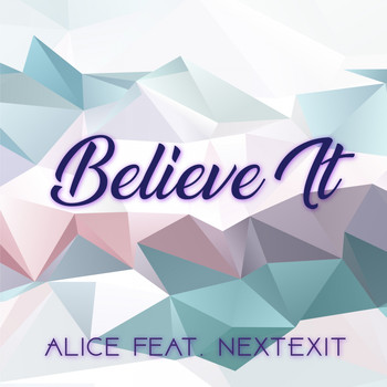 Alice - Believe It (Explicit)