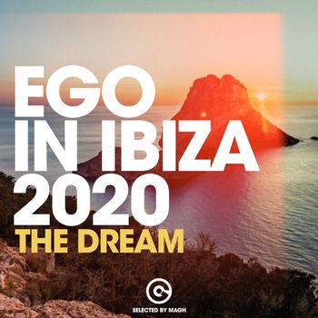 Various Artists - Ego in Ibiza 2020 - The Dream (Selected by MAGH)