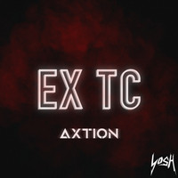Axtion - Ex Tc