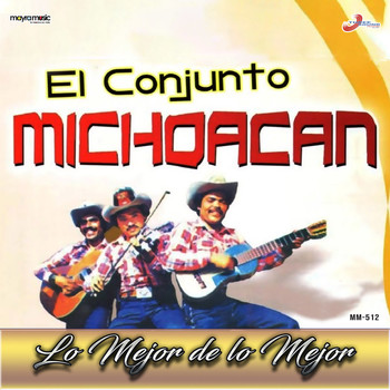 Conjunto Michoacan - Lo Mejor De Lo Mejor