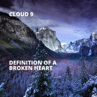 Cloud 9 - Definition of a Broken Heart