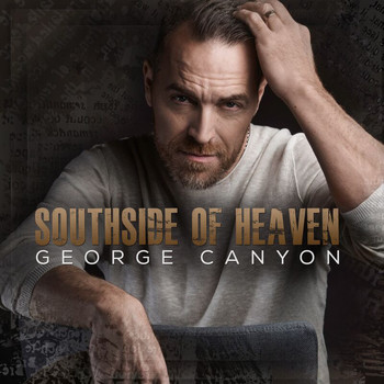 George Canyon - Southside Of Heaven