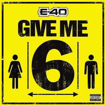 E-40 - Give Me 6 (Explicit)