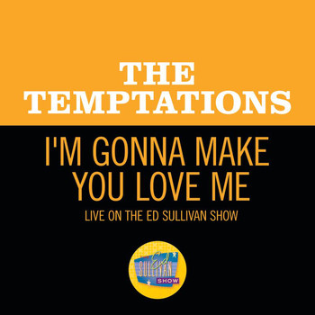 The Temptations - I'm Gonna Make You Love Me (Live On The Ed Sullivan Show, February 2, 1969)