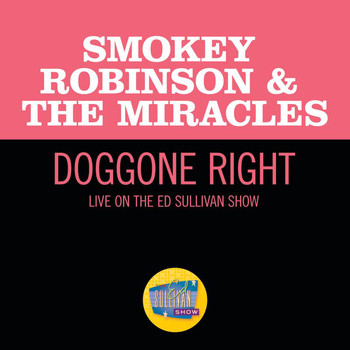 Smokey Robinson & The Miracles - Doggone Right (Live On The Ed Sullivan Show, June 1, 1969)