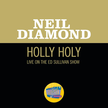 Neil Diamond - Holly Holy (Live On The Ed Sullivan Show, November 30, 1969)