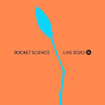 Rocket Science - Live 2020 (Explicit)