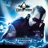 SynthAttack - Harsh Will Never Die