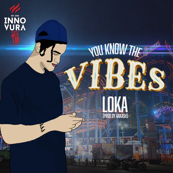 Loka - You Know The Vibes