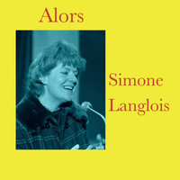 Simone Langlois - Alors