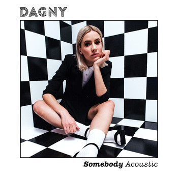 Dagny - Somebody (Acoustic)