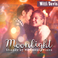 Milli Davis - Moonlight (Shades of Romantic Piano)