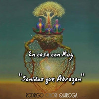 Rodrigo Chori Quiroga - En Casa Con Ruy "Sonidos Que Abrazan"