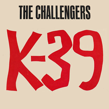 The Challengers - K-39