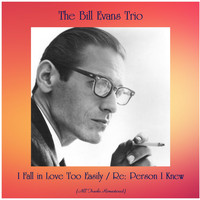 The Bill Evans Trio - I Fall in Love Too Easily / Re: Person I Knew (All Tracks Remastered)