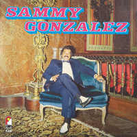 Sammy Gonzalez - Sammy Gonzalez