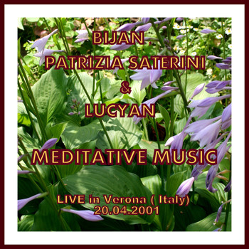 Bijan, Patrizia Saterini & Lucyan - Meditative Music (Live in Verona)
