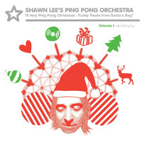 Shawn Lee's Ping Pong Orchestra - A Very Ping Pong Christmas: Funky Treats from Santa's Bag