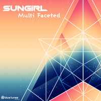 Sungirl - Multi Faceted