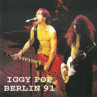 Iggy Pop - Berlin 91 (Explicit)