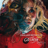 Graham Reynolds - Grimm