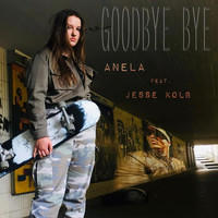 ANELA - Goodbye Bye
