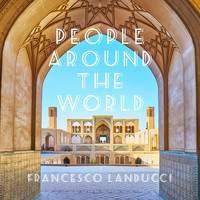 Francesco Landucci - People around the World