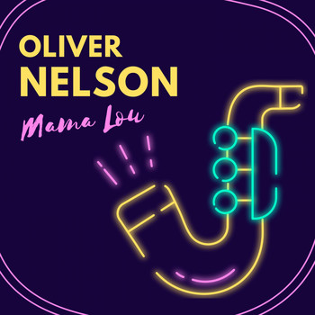 Oliver Nelson - Mama Lou