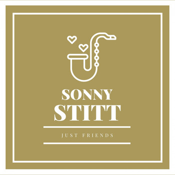 Sonny Stitt - Just Friends