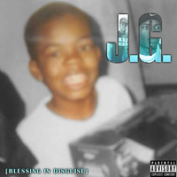 J.G. - Blessing in Disguise (Explicit)