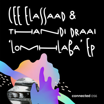 Cee ElAssaad & Thandi Draai - Lomhlaba EP