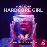 Marc Korn - Hardcore Girl (Bodybangers & Marc Korn Mixes)