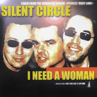 Silent Circle - I Need a Woman